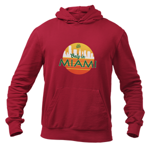 Only in Miami Hoodie