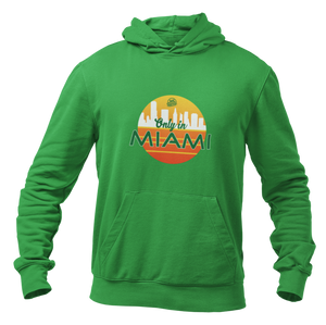 Only in Miami Hoodie