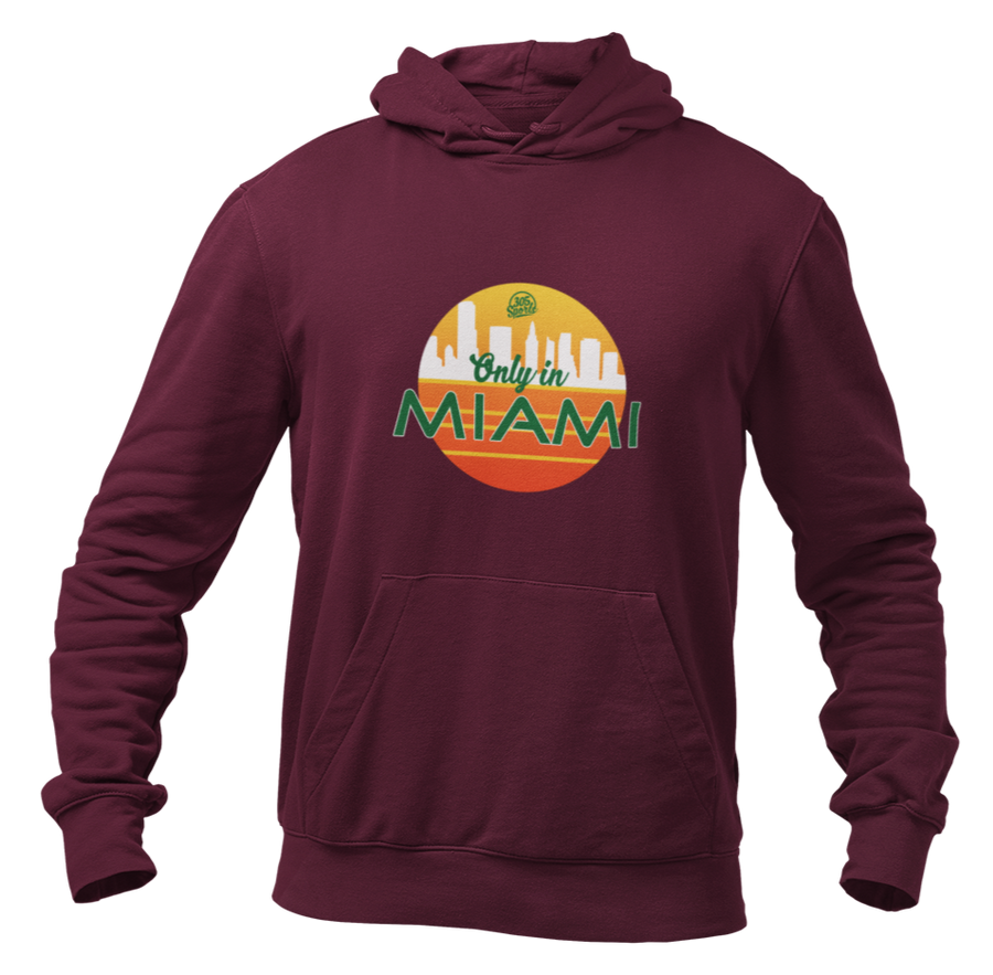 Only in Miami Hoodie