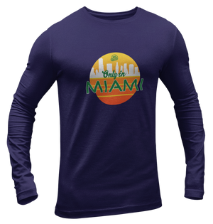 Men's Only In Miami Long Sleeve