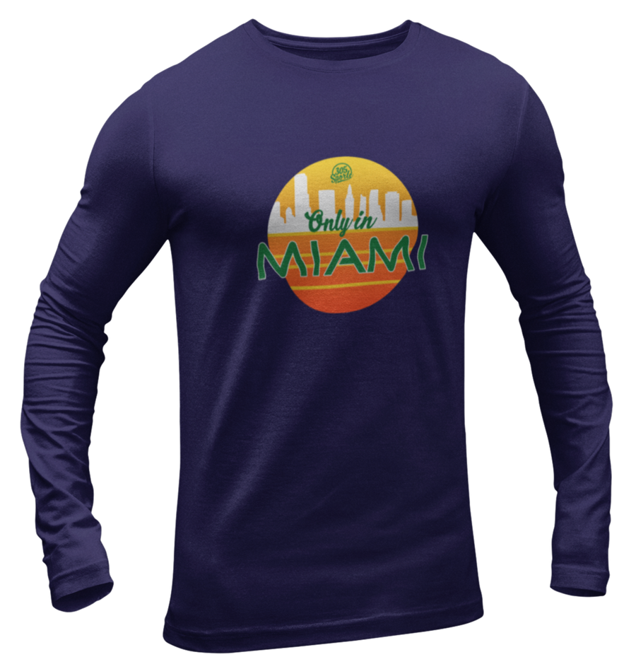 Men's Only In Miami Long Sleeve