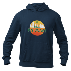 Only in Miami Hoodie