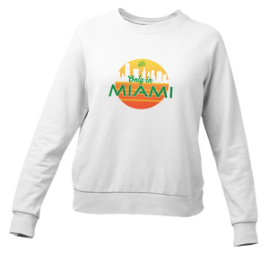 Women's Only In Miami Sweater