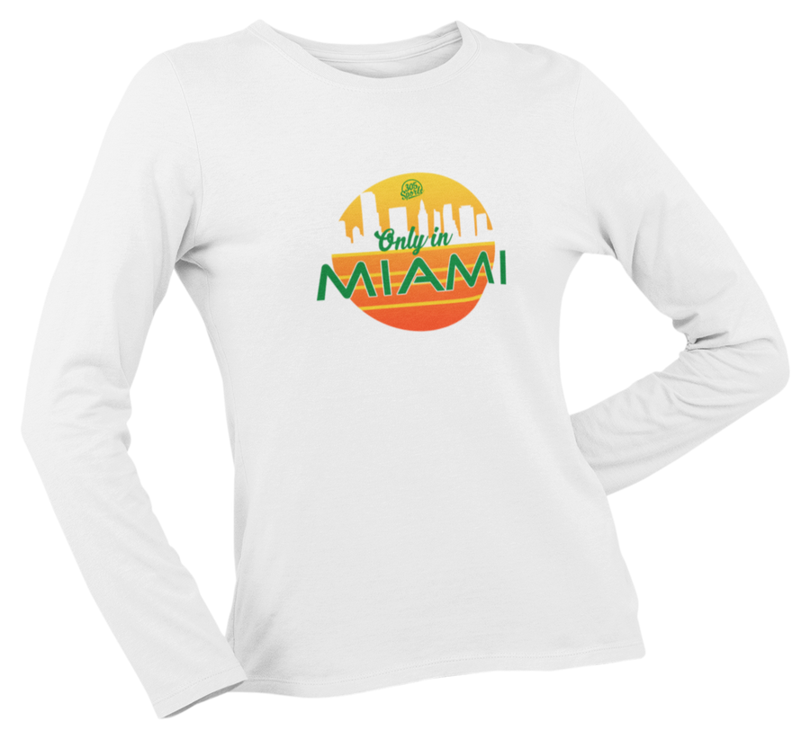 Women's Only In Miami Long Sleeve