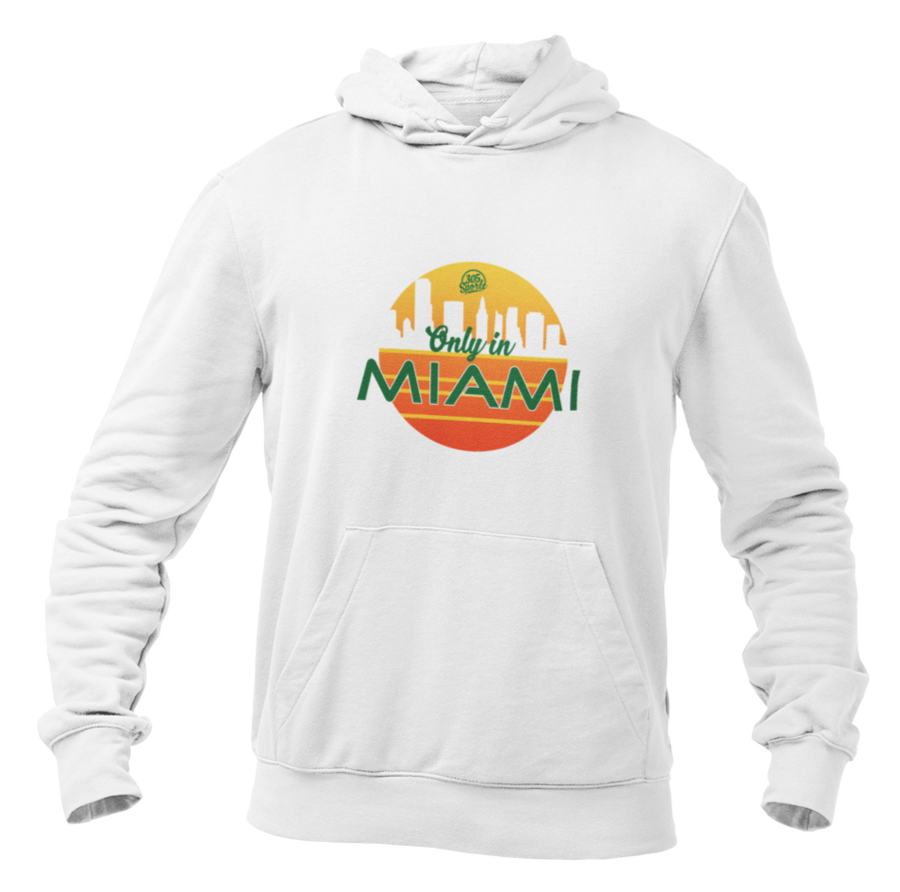 Only in Miami Hoodie